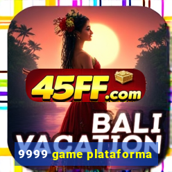 9999 game plataforma